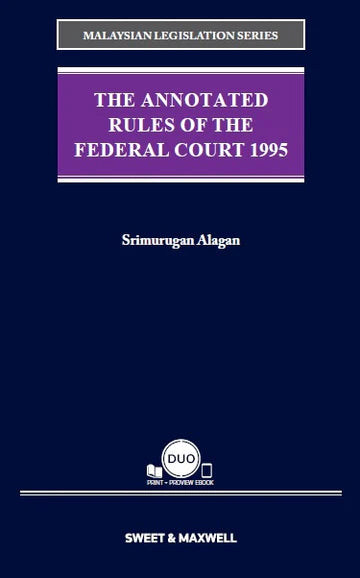 The Annotated Rules of the Federal Court 1995 - Srimurugan Alagan (2019)