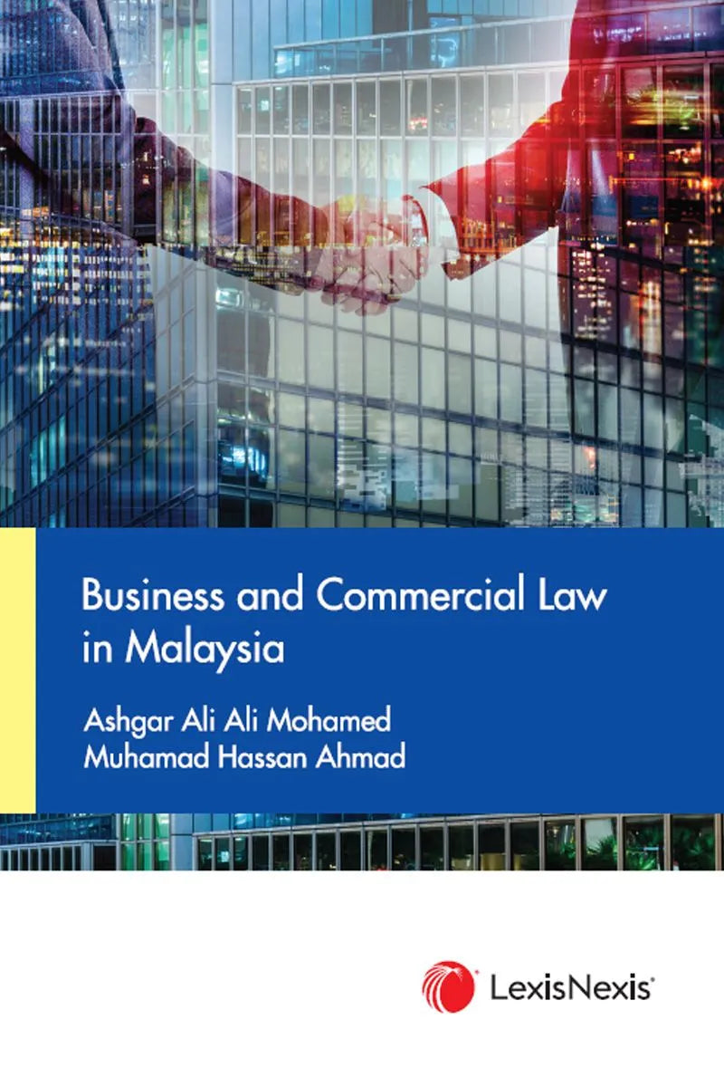 Business and Commercial Law in Malaysia - by Ashgar Ali Ali Mohamed & Muhamad Hassan Ahmad (2025 )