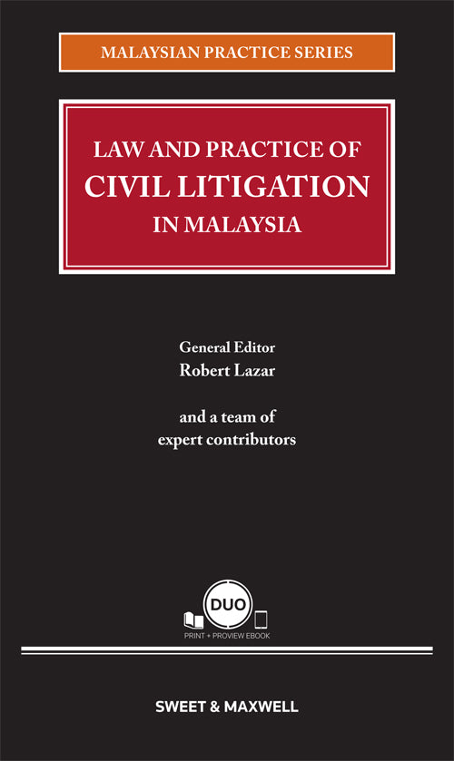 Law and Practice Of Civil Litigation In Malaysia - Robert Lazar - Malaysian Practice Series (2022)