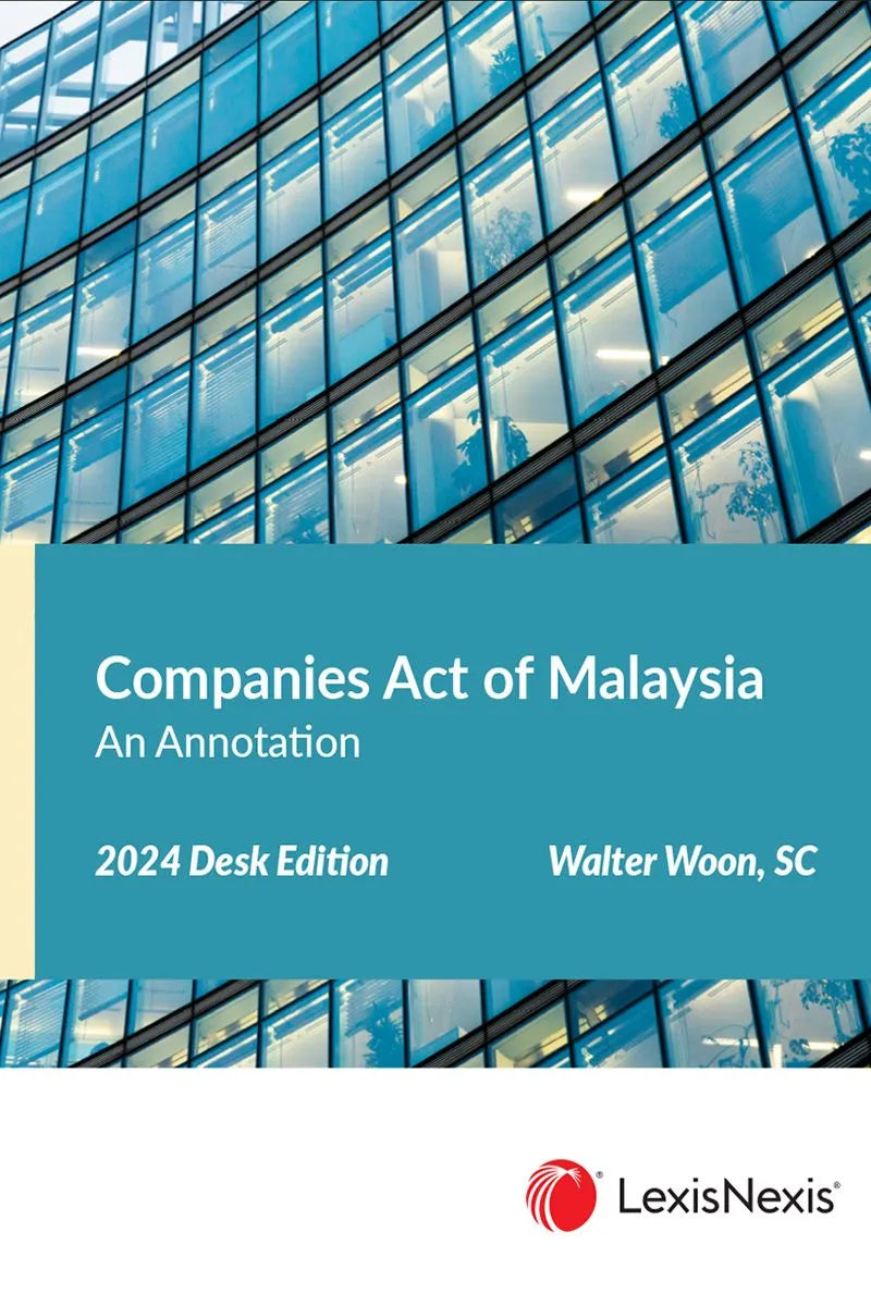 Companies Act of Malaysia, An Annotation (2024 Desk Edition) - Walter Woon