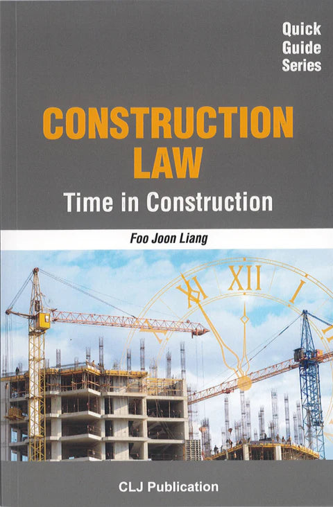 Construction Law, Time in Construction - Foo Joon Liang