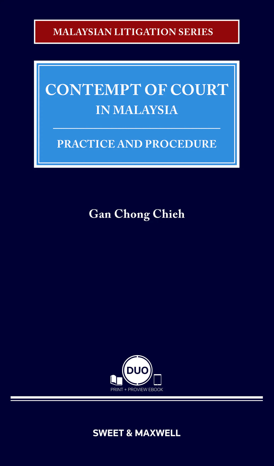 Contempt Of Court In Malaysia: Practice And Procedure - Gan Chong Chieh