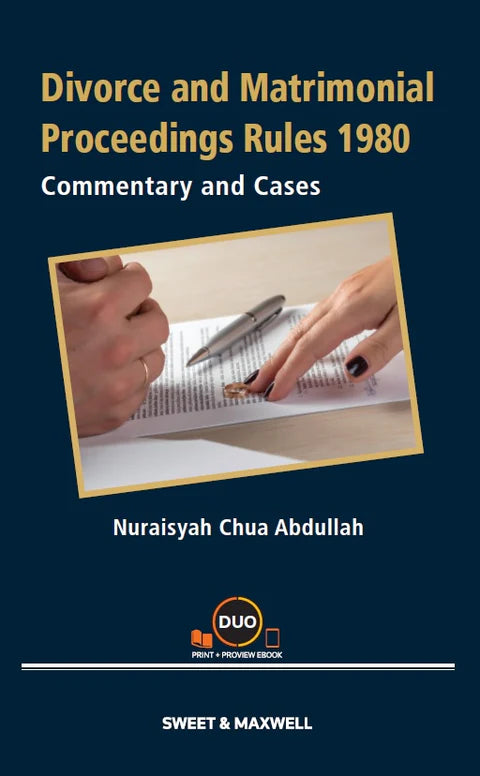 Divorce and Matrimonial Proceedings Rules 1980: Commentary and Cases - Professor Dr Nuraisyah Chua Abdullah (2020)