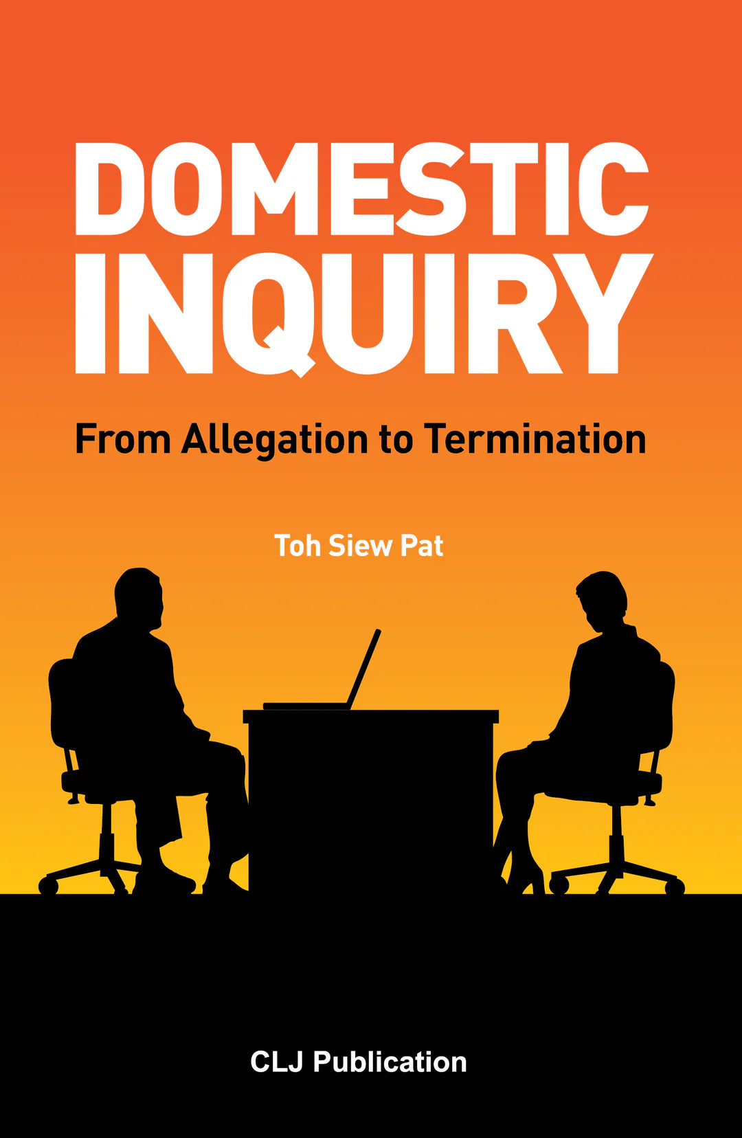 Domestic Inquiry – From Allegation To Termination - Toh Siew Pat (2023)