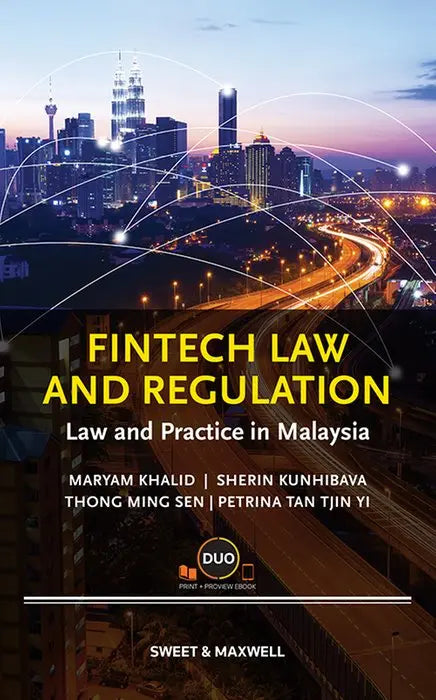 Fintech Law and Regulation Law and Practice in Malaysia by Maryam Khalid, Sherin Kunhibava, Thong Ming Sen, Petrina Tan Tjin Yi - 2026
