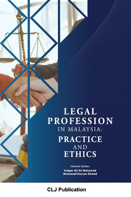 Legal Profession in Malaysia: Practice and Ethics - (2025) by Ashgar Ali Ali Mohamed , Muhamad Hassan Ahmad - COMING SOON!
