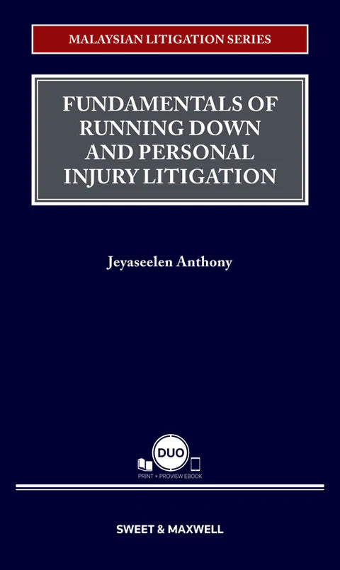 Fundamentals Of Running Down And Personal Injury Litigation - Jeyaseelen Anthony -(2022) Malaysian Litigation Series