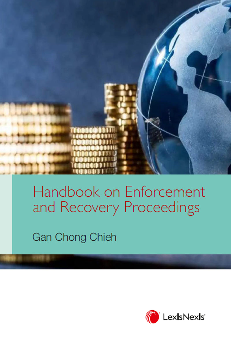 Handbook on Enforcement and Recovery Proceedings - (2025) - Gan Chong Chieh