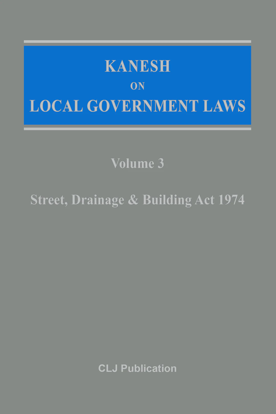 Kanesh On Local Government Laws (Volume 3)- Kanesh Sundrum (2022)