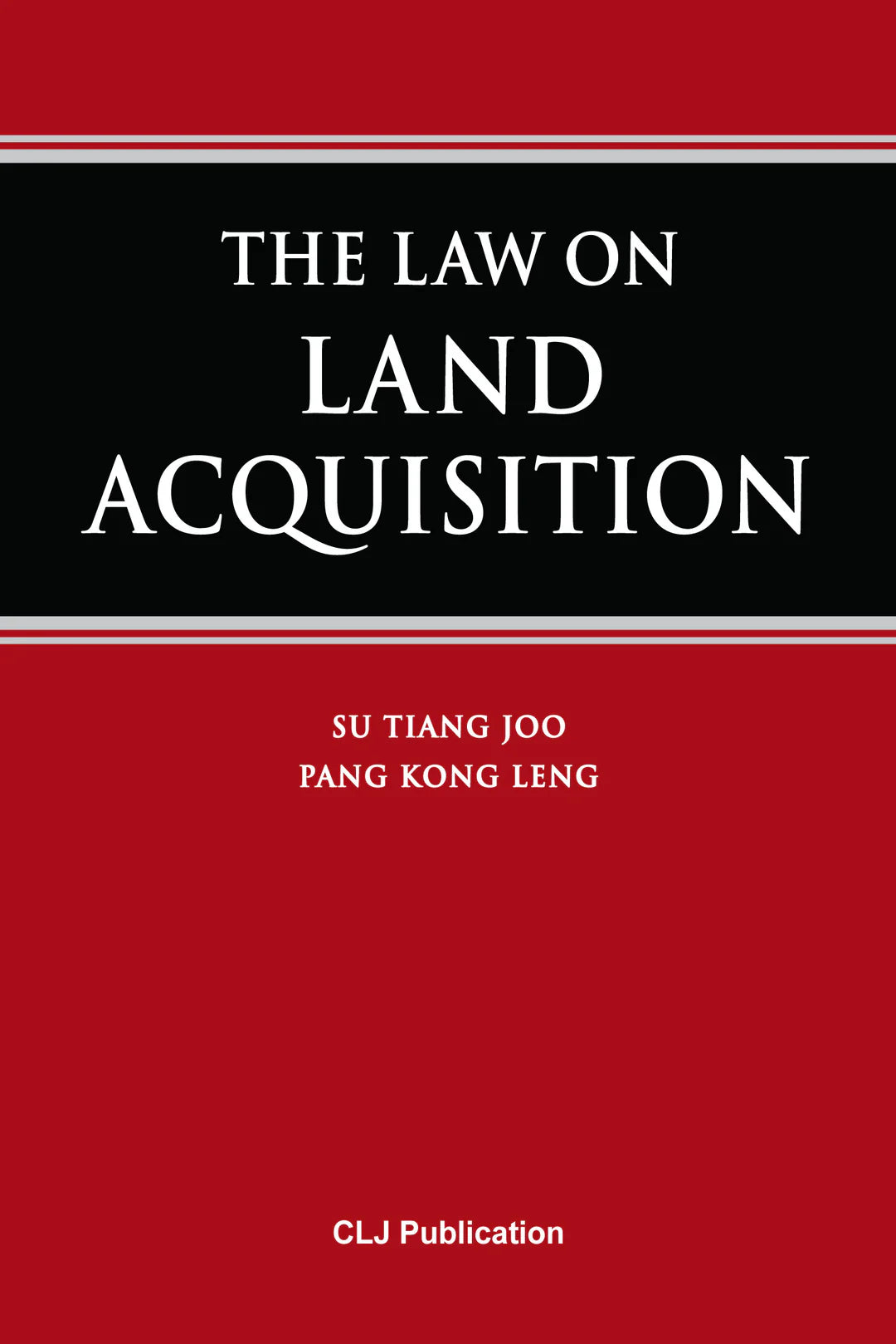 The Law On Land Acquisition - Pang Kong Leng & Su Tiang Joo (2018)
