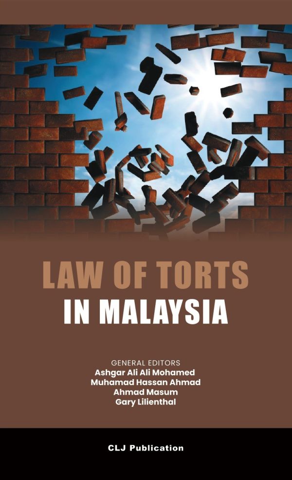 Law of Torts in Malaysia (2024) By Ashgar Ali , Dr Muhamad Hassan Ahmad , Dr Ahmad Masum & Dr Gary Lilienthal