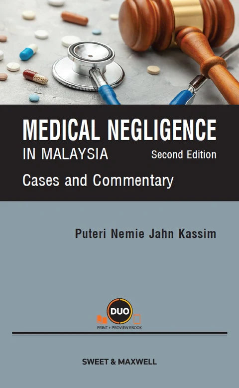Medical Negligence In Malaysia: Cases and Commentary - Dr Puteri Nemie Jahn Kassim - 2nd Ed (2021)