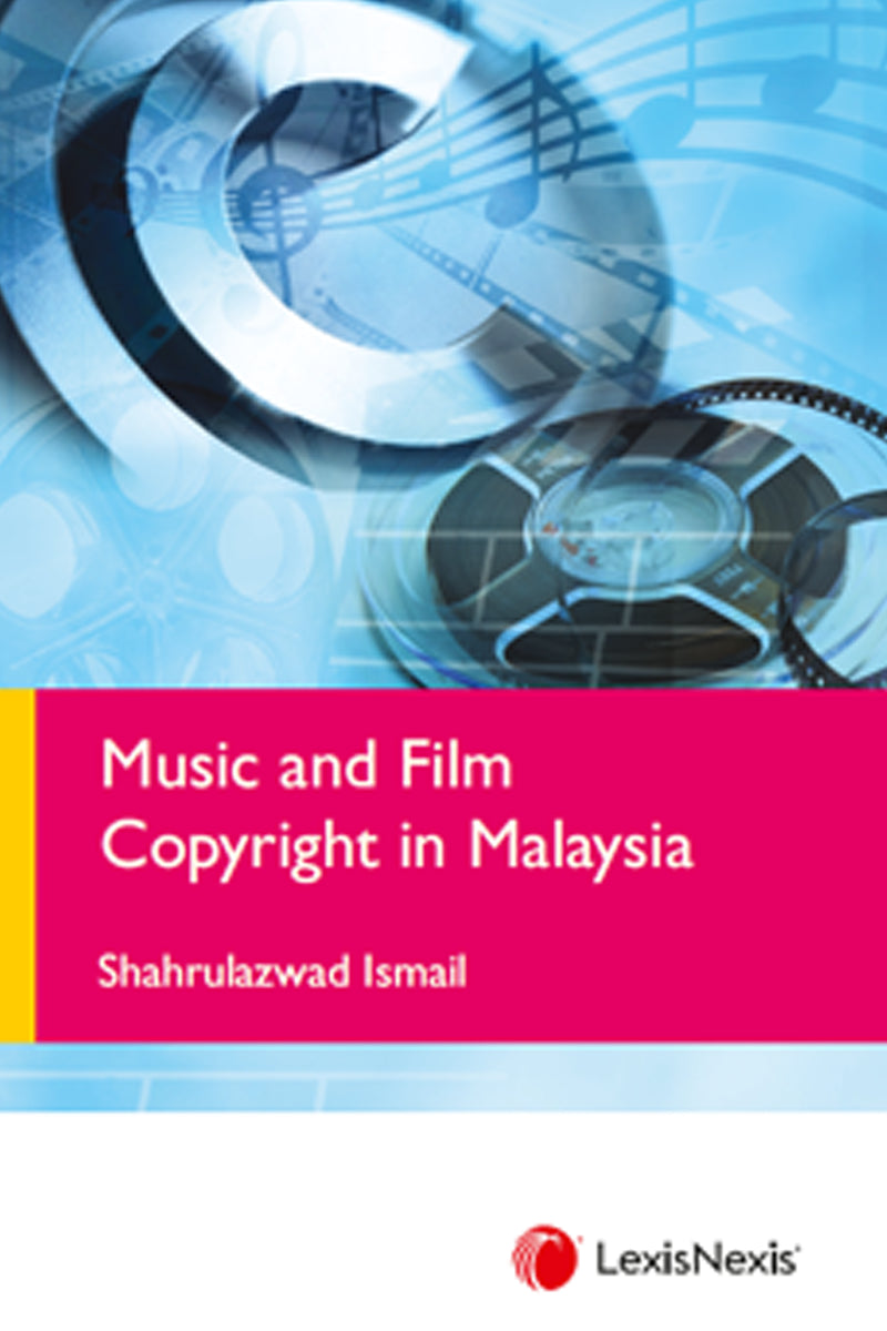 Music and Film Copyright in Malaysia by Shahrulazwad Ismail - 2025