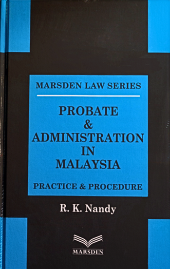 Probate & Administration in Malaysia by Dato R. K. Nandy 2024