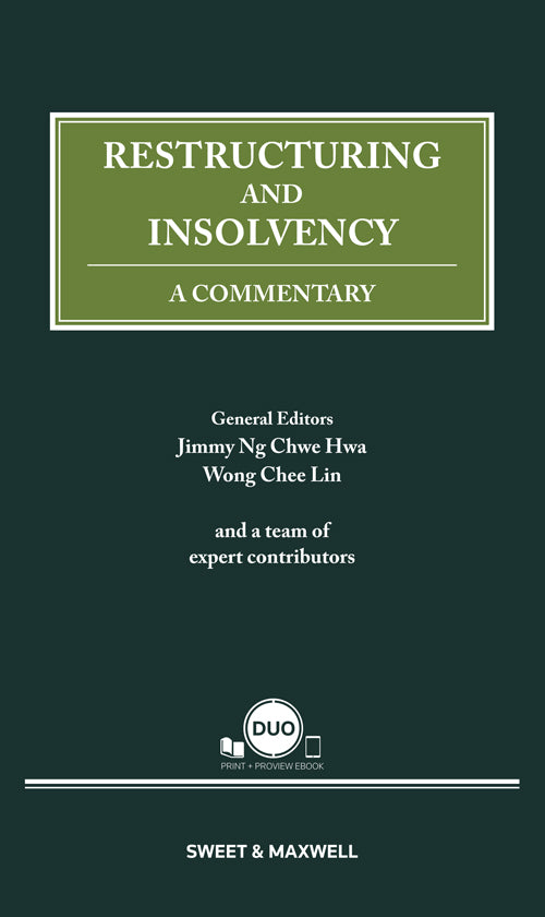 Restructuring and Insolvency : A commentary - Jimmy Ng Chwe Hwa, Wong Chee Lin -2023