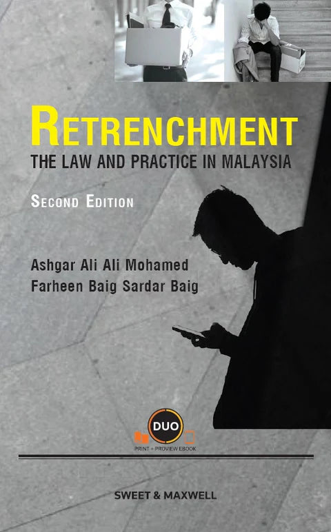 Retrenchment: The Law and Practice in Malaysia - Ashgar Ali Ali Mohamed and Farheen Baig Sardar Baig - 2nd Ed (2020)
