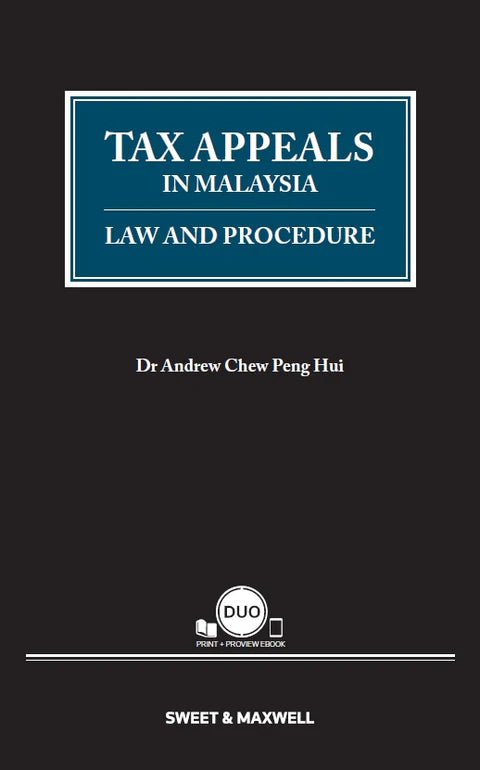 Tax Appeals In Malaysia: Law and Procedure - Dr Andrew Chew Peng Hui (2021)