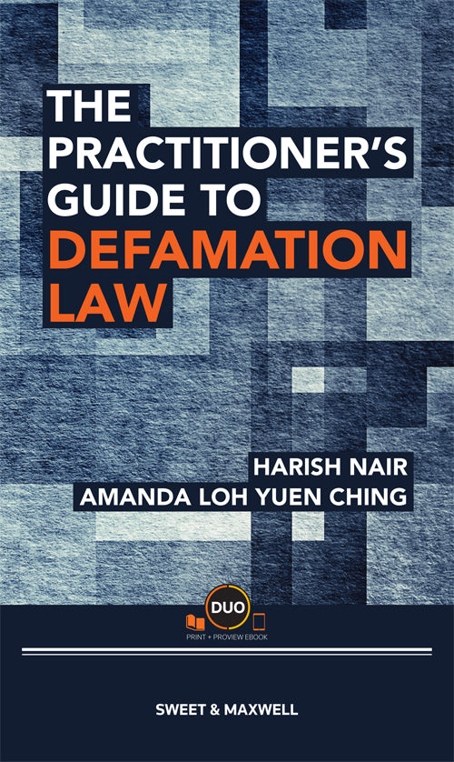 The Practitioner's Guide To Defamation Law - Harish Nair & Amanda Loh (2023)
