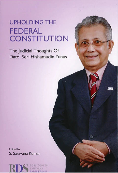 Upholding The Federal Constitution : The Judicial Thoughts of Dato' Seri Hishamudin Yunus (2023)