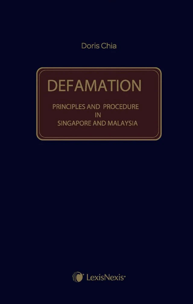 Defamation Principles and Procedure in Singapore and Malaysia - Doris Chia(2016)