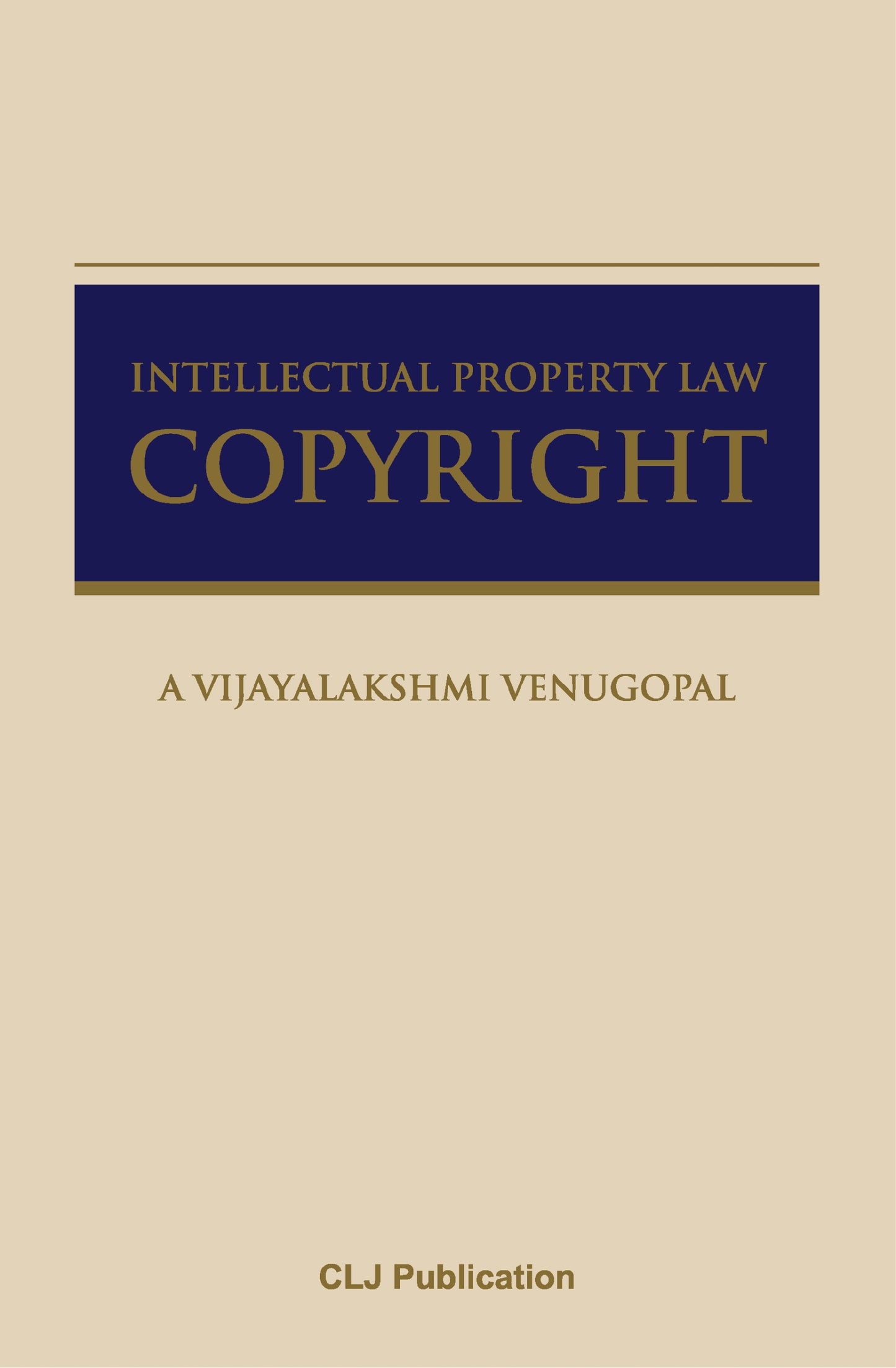 Intellectual Property Law: Copyright by Vijayalakshmi Venugopal (2024)