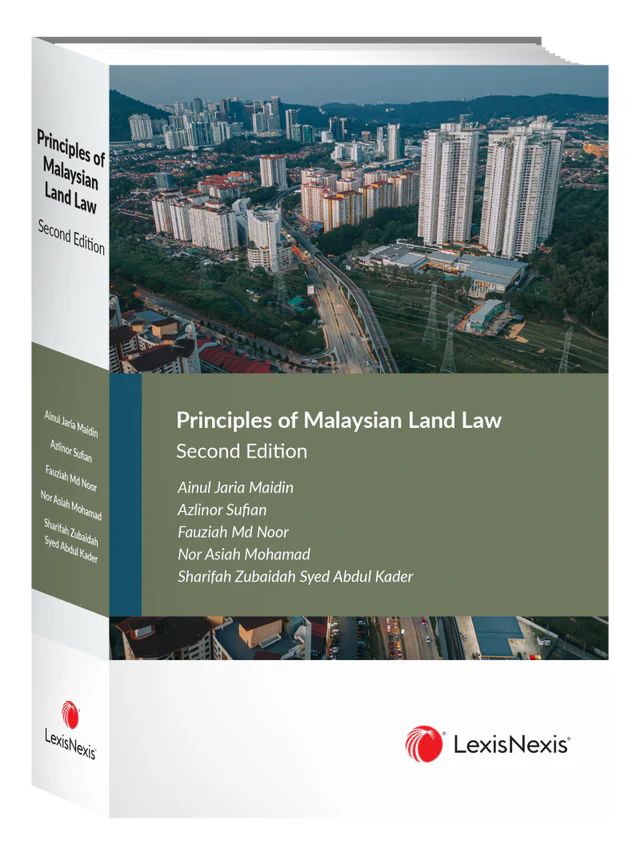 Principysian Land Law - Sharifah Zubaidah , Nor Asiah Mohamad , Ainul Jaria Maidin , Azlinor Sufian , Fauziah Mohd Noor - 2nd Ed (2022)