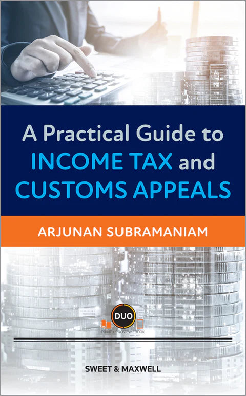 A Practical Guide To Income Tax And Customs Appeals
