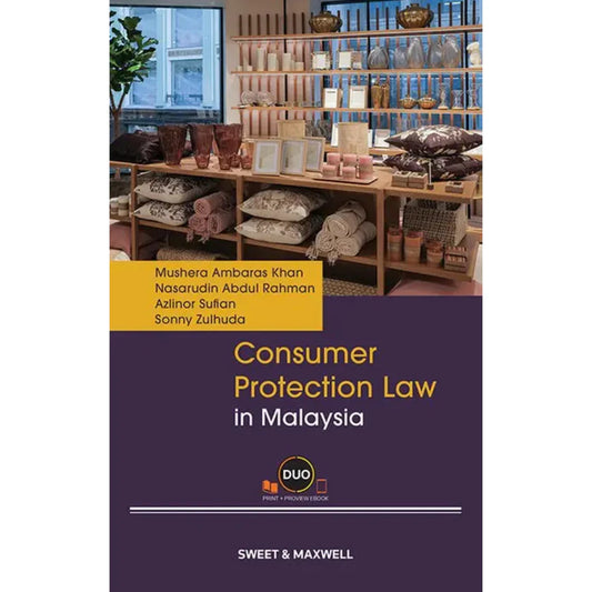 Consumer Protection Law in Malaysia - Mushera Ambaras Khan, Nasarudin Abdul Rahman, Azlinor Sufian, Sonny Zulhuda - 2025