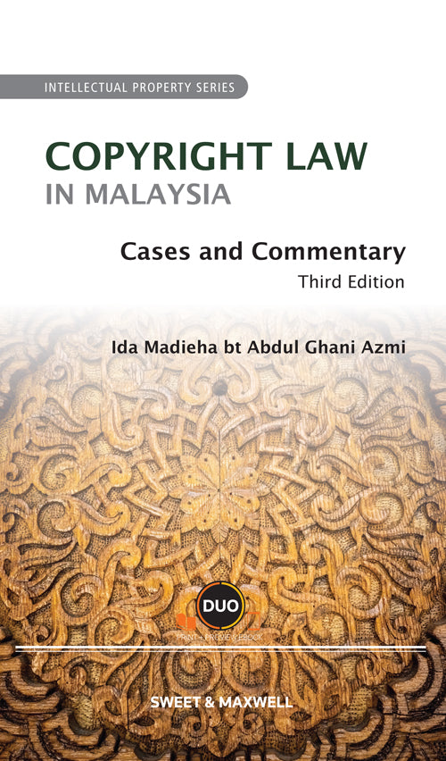 Copyright Law in Malaysia: Cases and Commentary. 3rd Ed  (2024) By Ida Madieha bt Abd Ghani Azmi