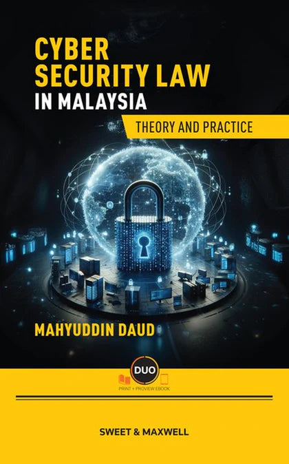 Cyber Security Law in Malaysia: Theory and Practice -  Mahyuddin Daud - 2025