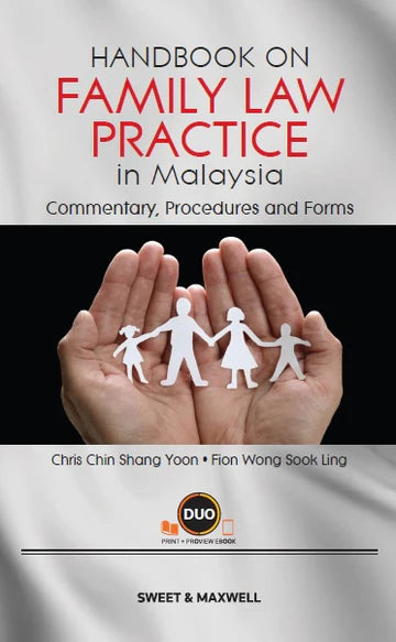 Handbook on Family Law Practice in Malaysia: Commentary, Procedures and Forms - Chris Chin Shang Yoon, Fion Wong Sook Ling (2019)