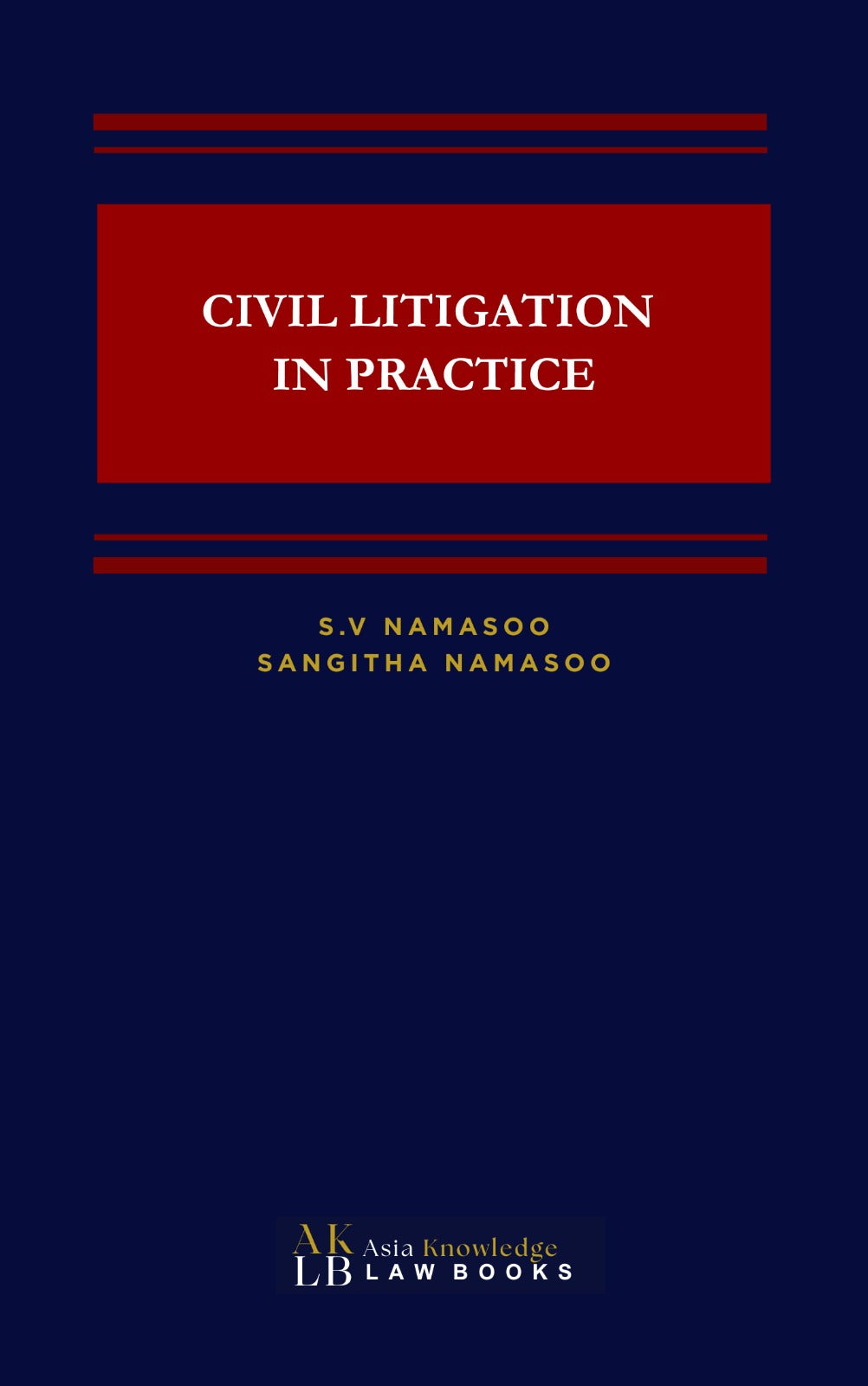 Civil Litigation In Practice  By S. V. Namasoo & Sangitha Namasoo - 2026  Pre Order Now!!!