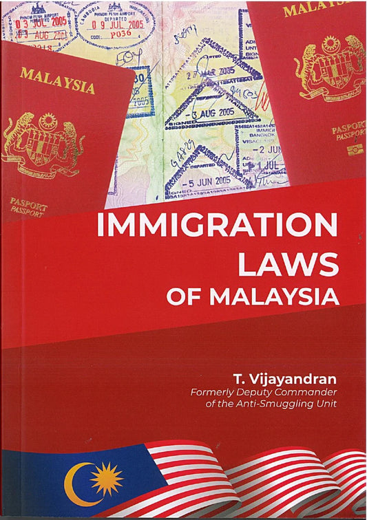 Immigration Laws of Malaysia - T . Vijayandran - 2025