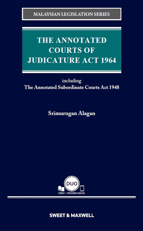 The Annotated Courts Of Judicature Act 1964, Including The Annotated Subordinate Courts  Act 1948  -Srimurugan Alagan  - (2021)