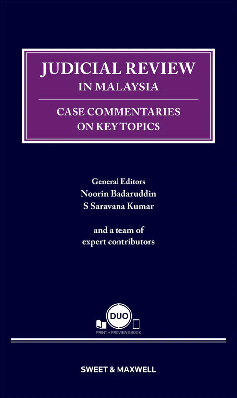 Judicial Review In Malaysia: Case Commentaries On Key Topics by YA Datuk Noorin Badaruddin & S Saravana Kumar - 2024