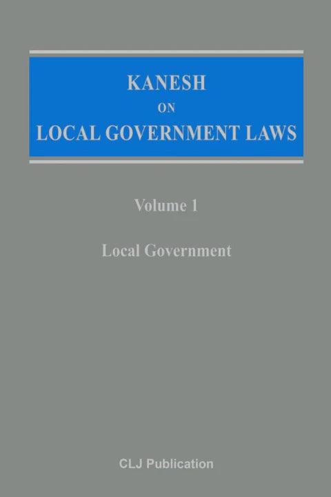 Kanesh On Local Government Laws (Volume 1) - Kanesh Sundrum (2022)