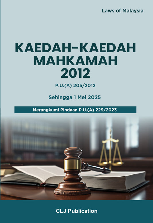 Kaedah-Kaedah Mahkamah 2012 P.U.(A) 205/2012 Sehingga 1 Mei 2025 Merangkumi Pindaan P.U.(A) 229/202