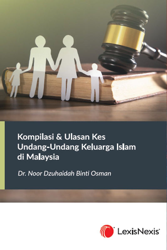 Kompilasi & Ulasan Kes Undang-Undang Keluarga Islam di Malaysia by Dr. Noor Dzuhaidah  Osman - 2024