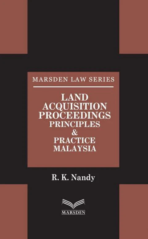 Land Acquisition Proceedings: Principles & Practice Malaysia - RK Nandy 2025