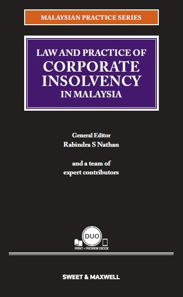 Law And Practice Of Corporate Insolvency In Malaysia - Rabindra S Nathan (General Editor) (2019)