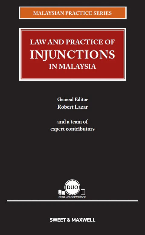 Law and Practice of Injunctions In Malaysia - Robert Lazar - Malaysian Practice Series (2020)