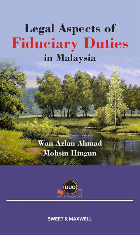 Legal Aspects Of Fiduciary Duties In Malaysia -  Wan Azlan Ahmad and Mohsin Hingun (2022)