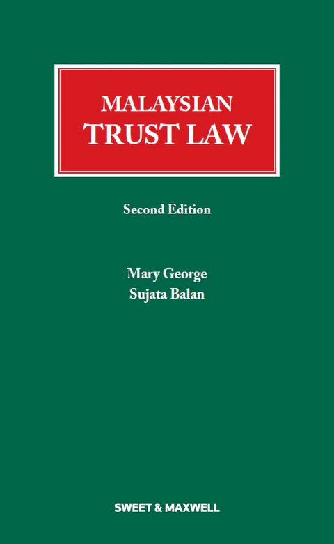 Malaysian Trust Law - Mary George and Sujata Balan - 2nd Ed(2021)