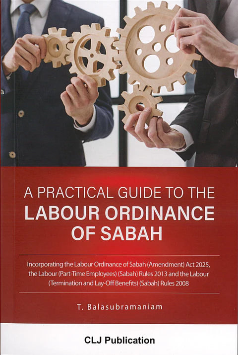 A Practical Guide To The Labour Ordinance Of Sabah by T. Balasubramaniam -  2025