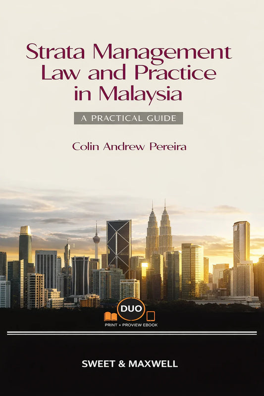 Strata Management Law and Practice in Malaysia: A Practical Guide by Colin Andrew Pereira - 2026