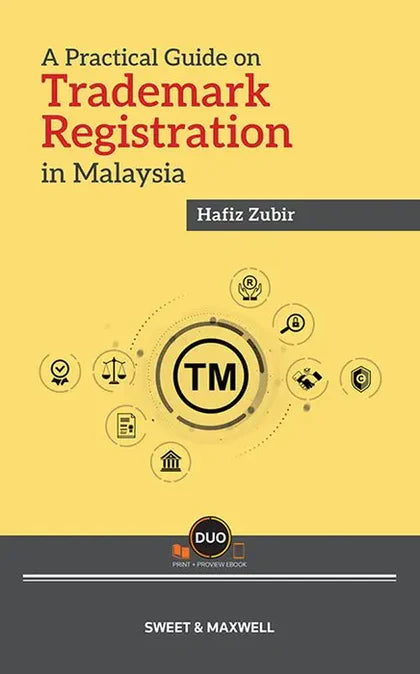 A Practical Guide on Trademark Registration in Malaysia by Hafiz Zubir  - 2025
