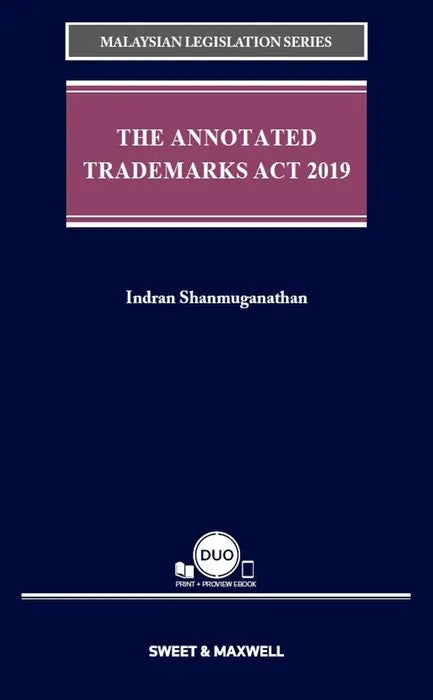 The Annotated Trademarks Act 2019 by Indran Shanmuganathan - 2021