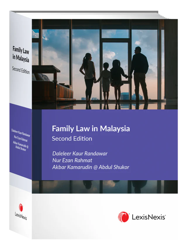 Family Law in Malaysia - Akbar Kamarudin @ Abdul Shukor , Daleleer Kaur Randawar , Nur Ezan Rahmat   (2022) 2nd Ed