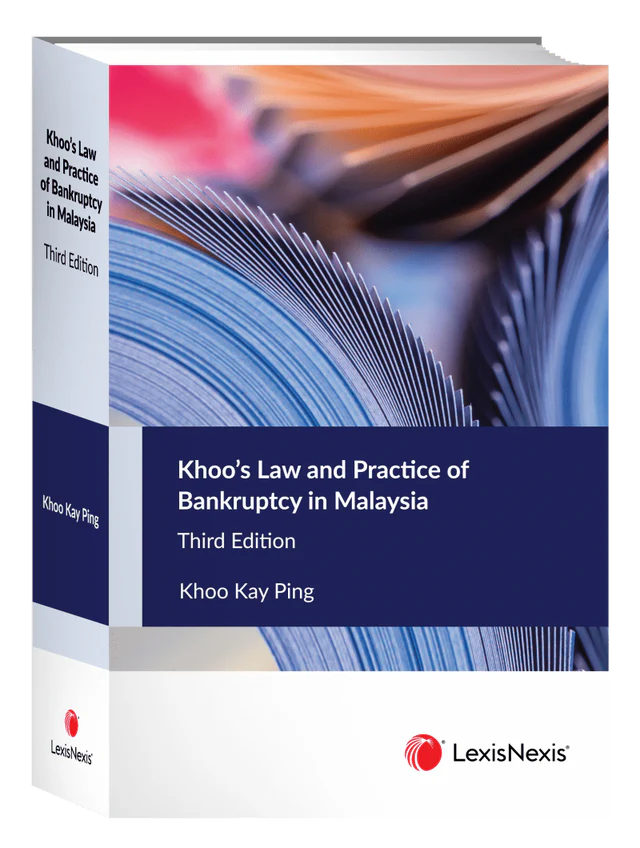 Khoo’s Law and Practice of Bankruptcy in Malaysia - Khoo Kay Ping - 3rd Ed (2021)